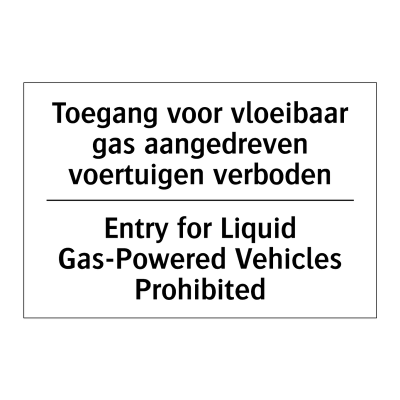 Toegang voor vloeibaar gas aangedreven /.../ - Entry for Liquid Gas-Powered Vehicles /.../