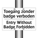 Toegang zonder badge verboden - Entry Without Badge Forbidden