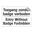 Toegang zonder badge verboden - Entry Without Badge Forbidden