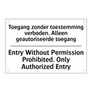 Toegang zonder toestemming verboden. /.../ - Entry Without Permission Prohibited. /.../
