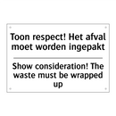 Toon respect! Het afval moet worden /.../ - Show consideration! The waste /.../