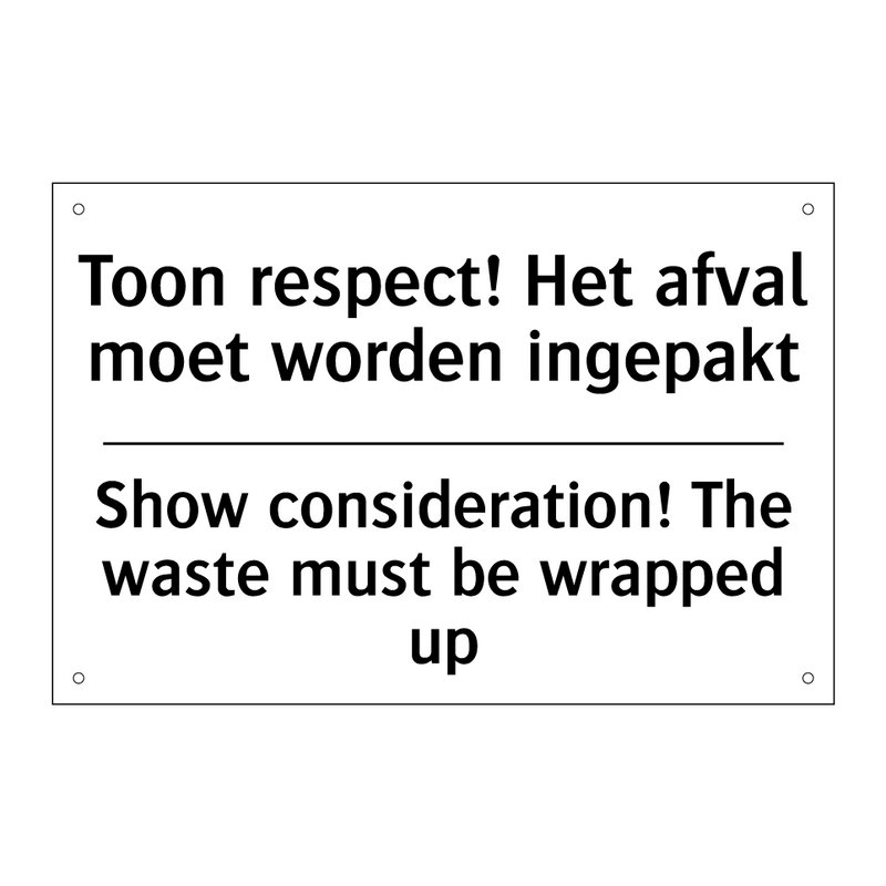 Toon respect! Het afval moet worden /.../ - Show consideration! The waste /.../