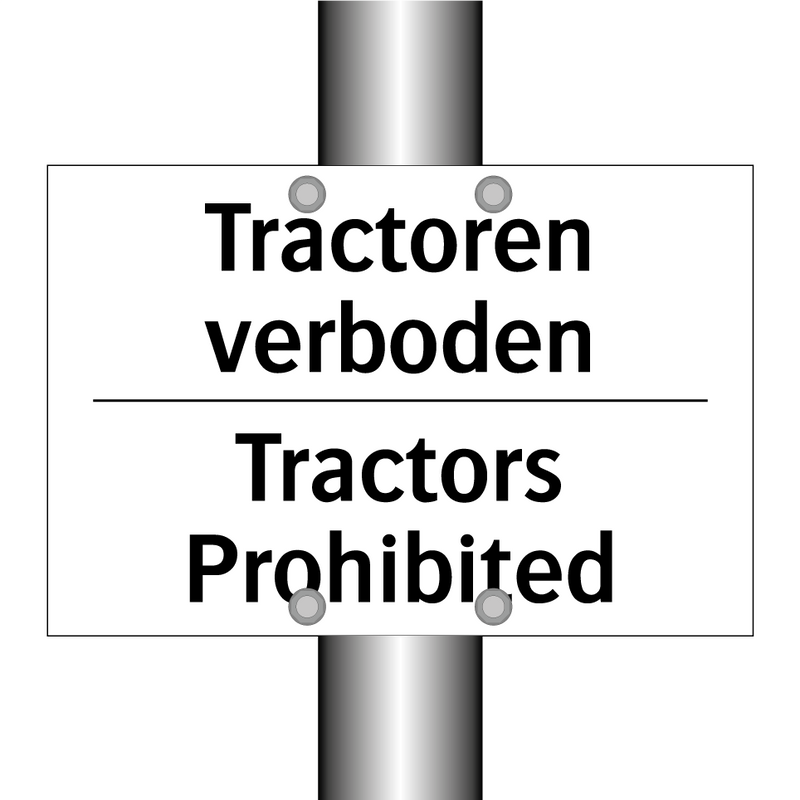 Tractoren verboden - Tractors Prohibited