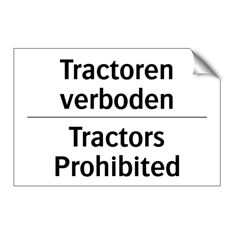 Tractoren verboden - Tractors Prohibited