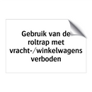 Gebruik van de roltrap met vracht-/winkelwagens verboden