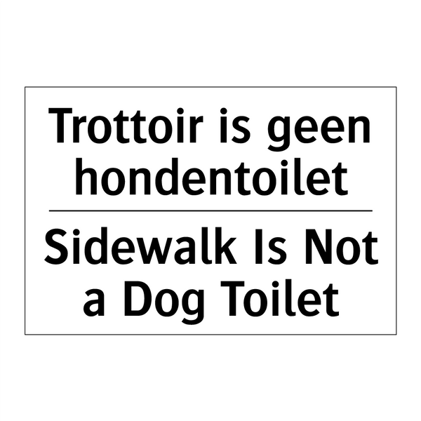 Trottoir is geen hondentoilet - Sidewalk Is Not a Dog Toilet