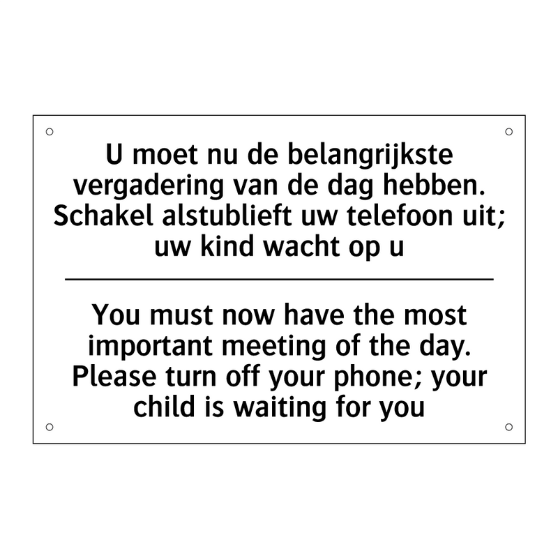 U moet nu de belangrijkste vergadering /.../ - You must now have the most important /.../