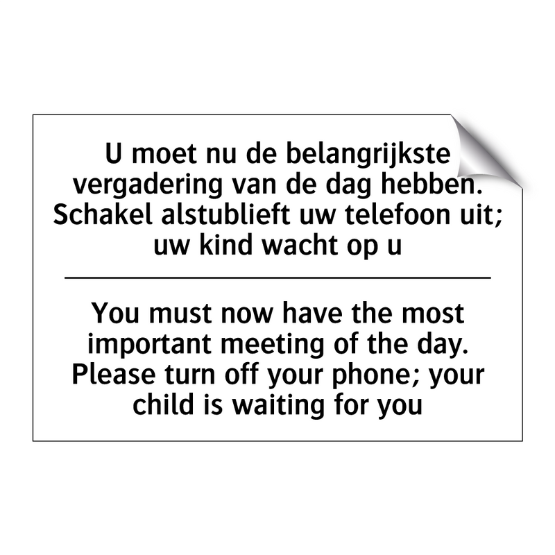 U moet nu de belangrijkste vergadering /.../ - You must now have the most important /.../