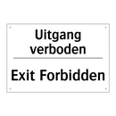Uitgang verboden - Exit Forbidden