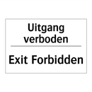 Uitgang verboden - Exit Forbidden