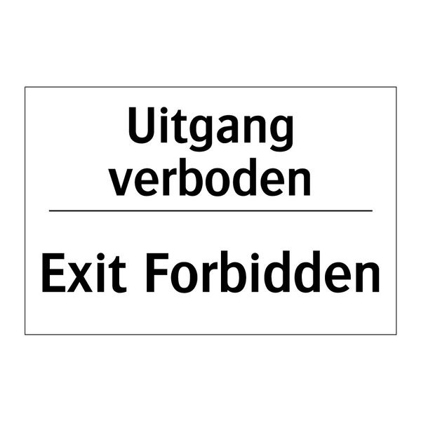 Uitgang verboden - Exit Forbidden