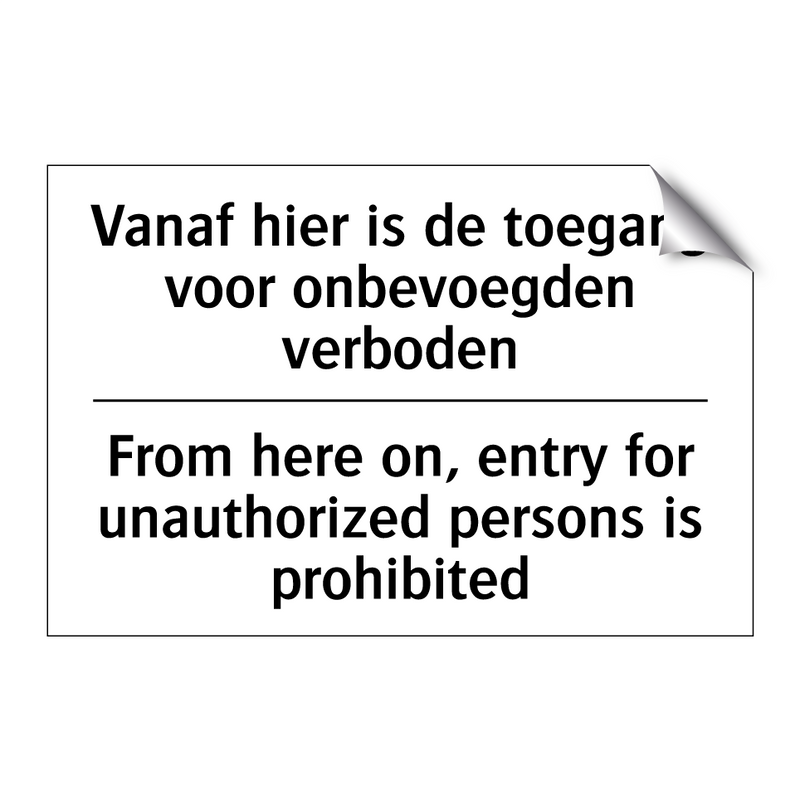 Vanaf hier is de toegang voor /.../ - From here on, entry for unauthorized /.../