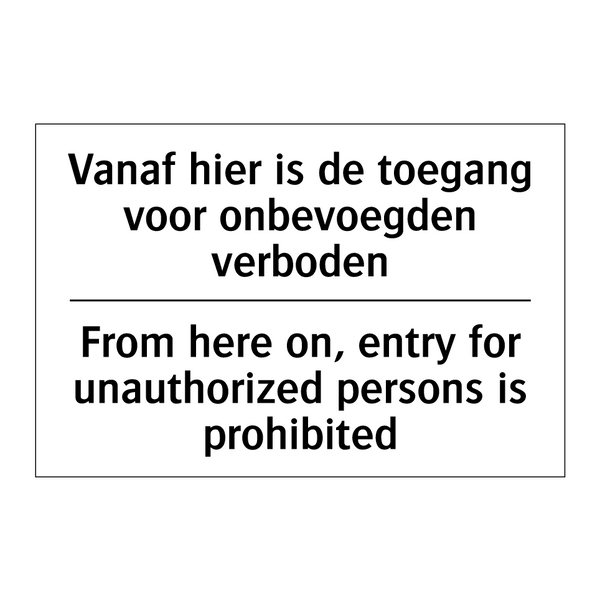 Vanaf hier is de toegang voor /.../ - From here on, entry for unauthorized /.../