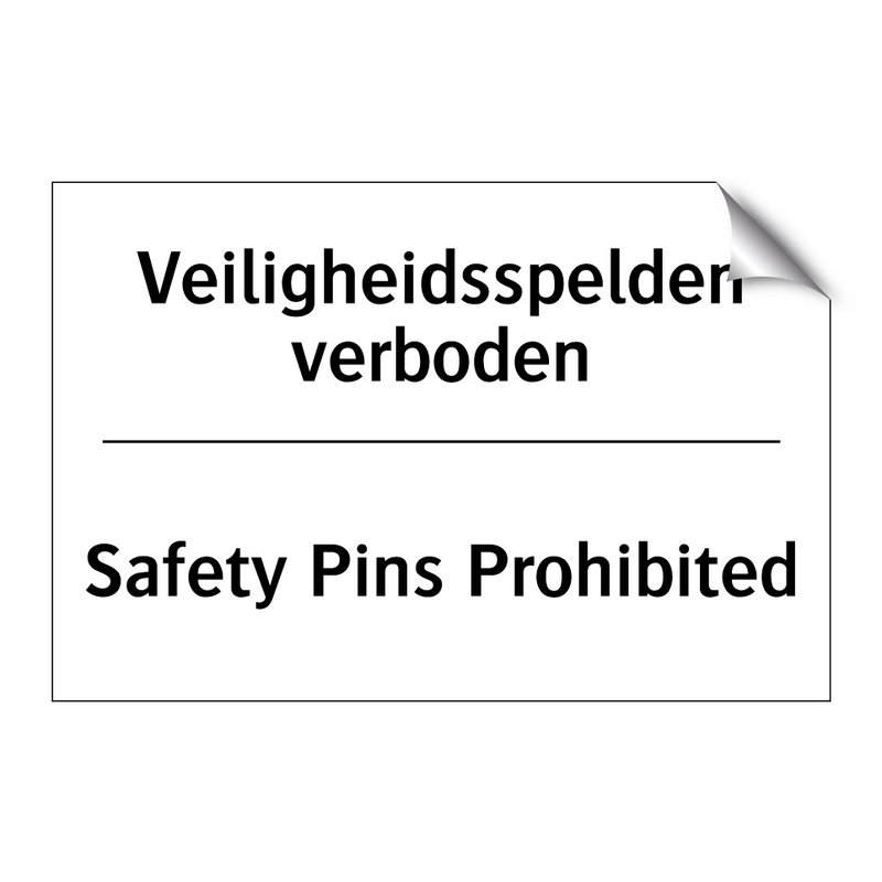 Veiligheidsspelden verboden - Safety Pins Prohibited
