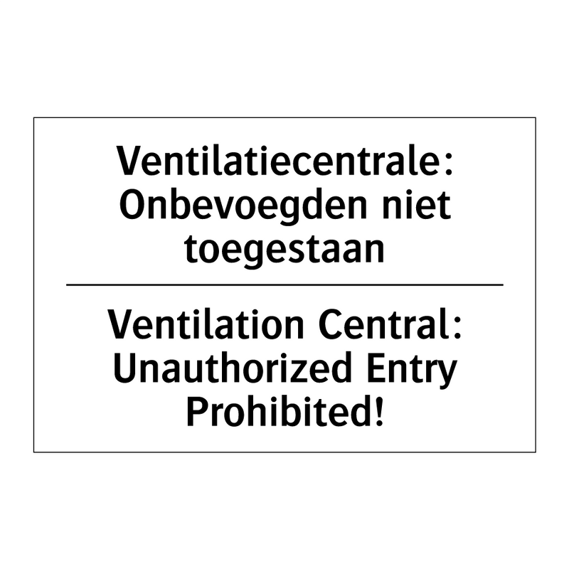 Ventilatiecentrale: Onbevoegden /.../ - Ventilation Central: Unauthorized /.../