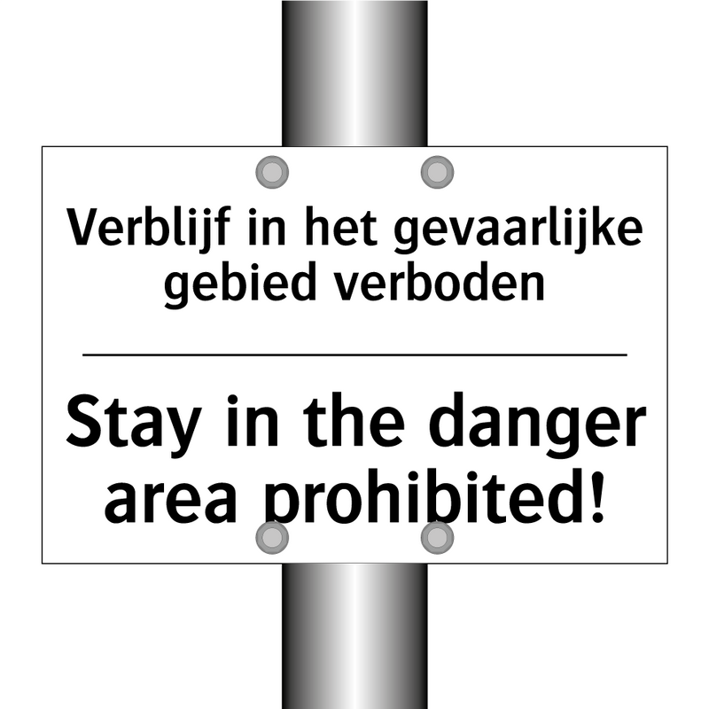 Verblijf in het gevaarlijke gebied /.../ - Stay in the danger area prohibited!/.../