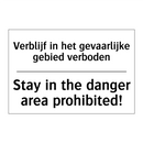 Verblijf in het gevaarlijke gebied /.../ - Stay in the danger area prohibited!/.../