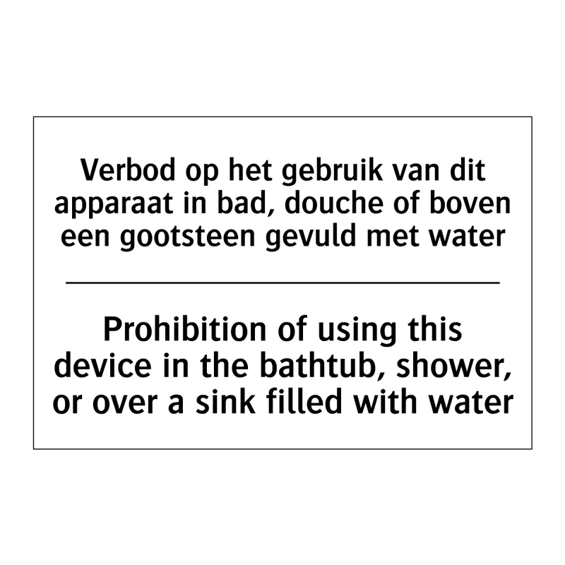 Verbod op het gebruik van dit /.../ - Prohibition of using this device /.../
