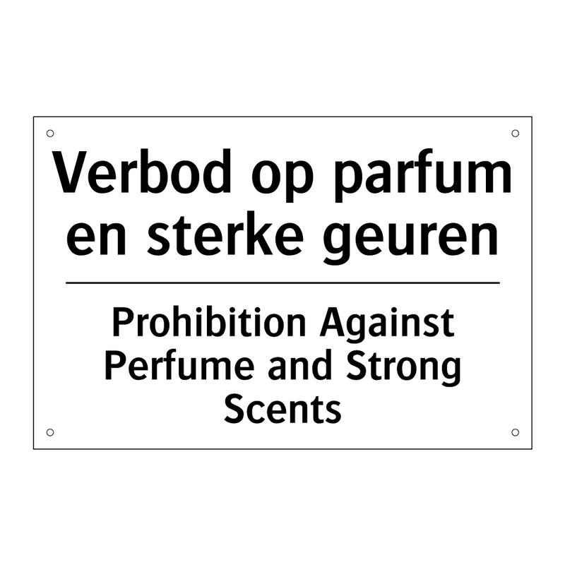 Verbod op parfum en sterke geuren/.../ - Prohibition Against Perfume and /.../