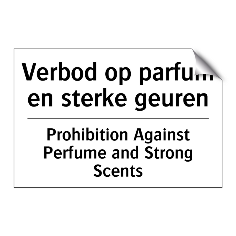 Verbod op parfum en sterke geuren/.../ - Prohibition Against Perfume and /.../