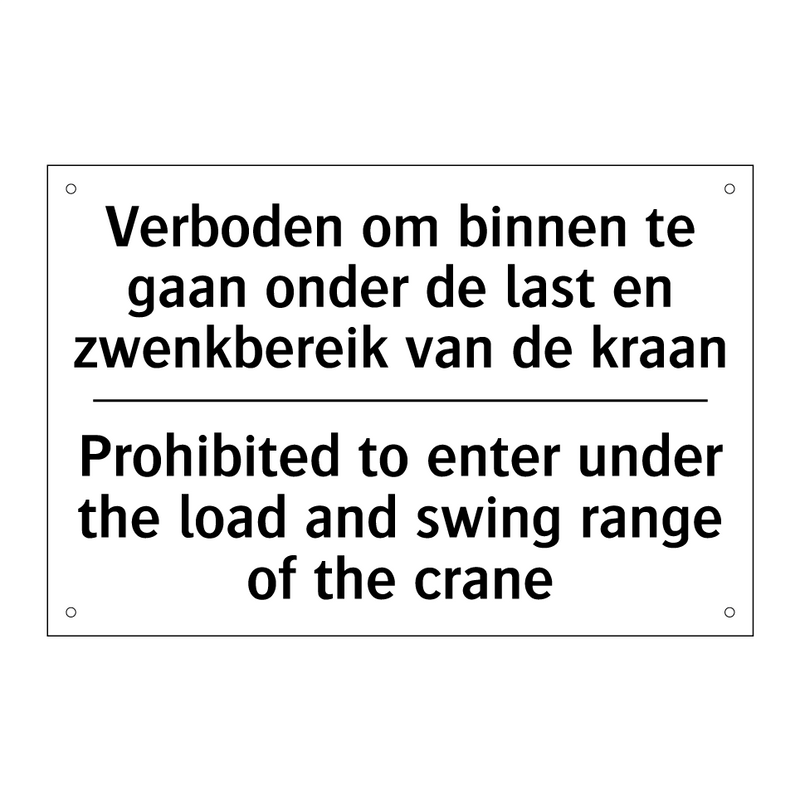 Verboden om binnen te gaan onder /.../ - Prohibited to enter under the /.../