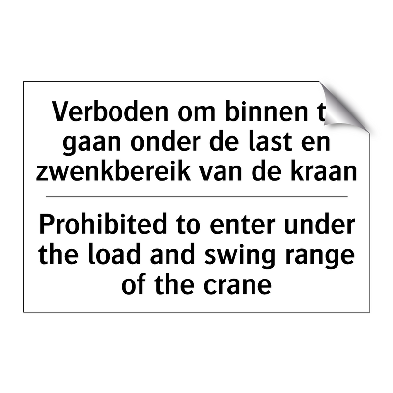 Verboden om binnen te gaan onder /.../ - Prohibited to enter under the /.../