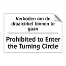 Verboden om de draaicirkel binnen /.../ - Prohibited to Enter the Turning /.../