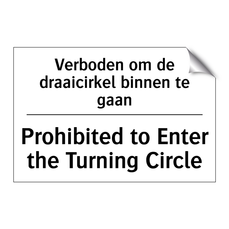 Verboden om de draaicirkel binnen /.../ - Prohibited to Enter the Turning /.../