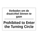 Verboden om de draaicirkel binnen /.../ - Prohibited to Enter the Turning /.../