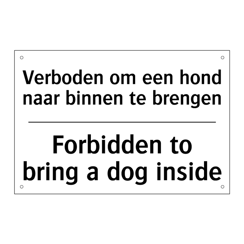 Verboden om een hond naar binnen /.../ - Forbidden to bring a dog inside/.../