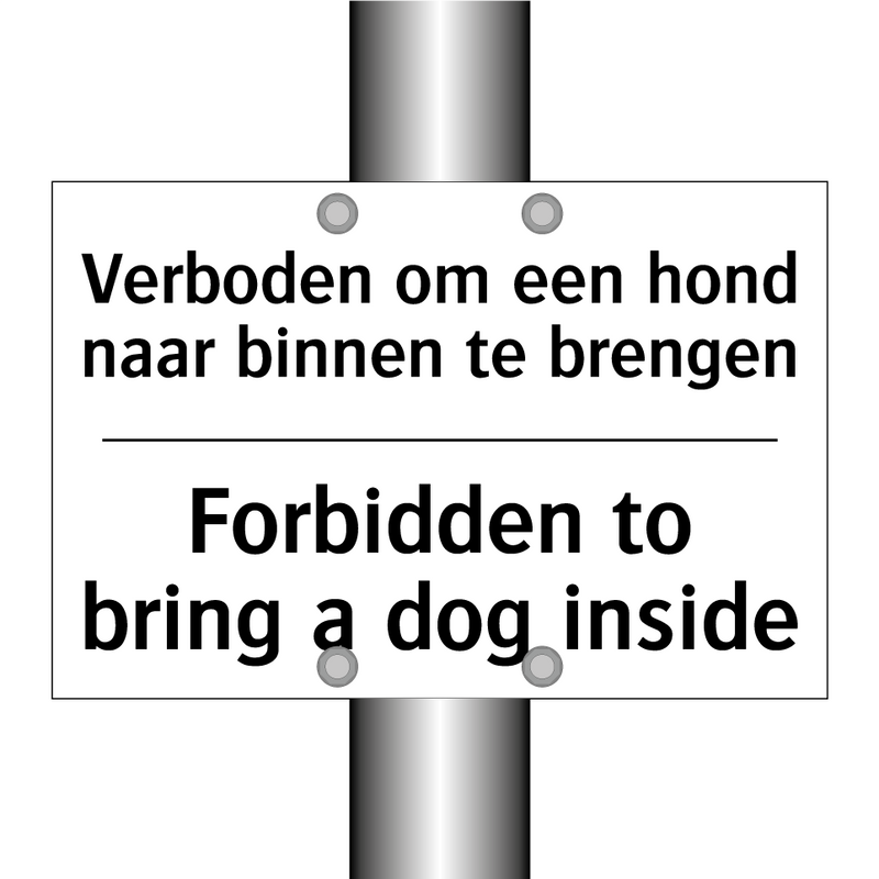 Verboden om een hond naar binnen /.../ - Forbidden to bring a dog inside/.../