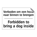 Verboden om een hond naar binnen /.../ - Forbidden to bring a dog inside/.../