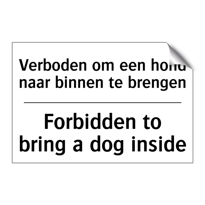 Verboden om een hond naar binnen /.../ - Forbidden to bring a dog inside/.../