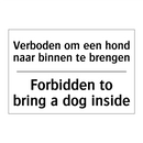 Verboden om een hond naar binnen /.../ - Forbidden to bring a dog inside/.../