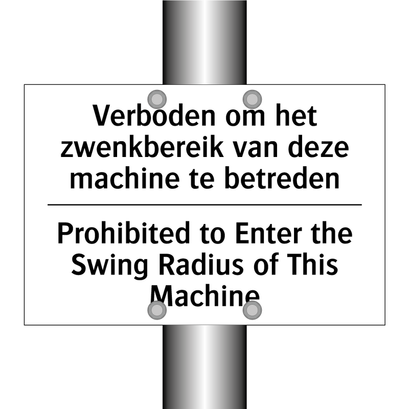 Verboden om het zwenkbereik van /.../ - Prohibited to Enter the Swing /.../