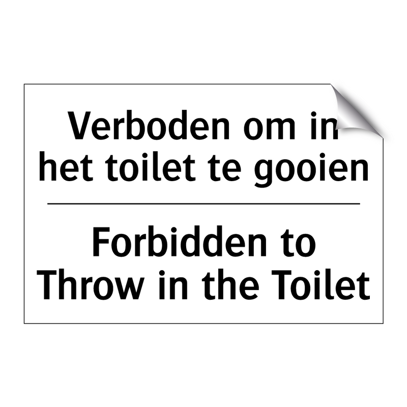 Verboden om in het toilet te gooien/.../ - Forbidden to Throw in the Toilet/.../