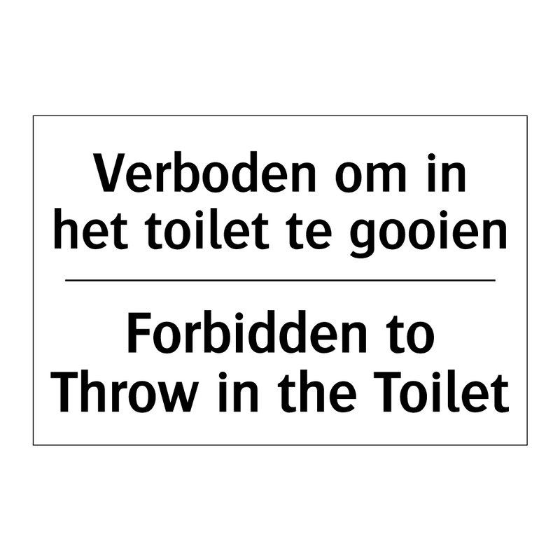 Verboden om in het toilet te gooien/.../ - Forbidden to Throw in the Toilet/.../