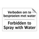 Verboden om te besproeien met /.../ - Forbidden to Spray with Water