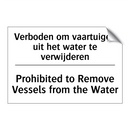 Verboden om vaartuigen uit het /.../ - Prohibited to Remove Vessels from /.../