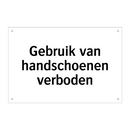 Gebruik van handschoenen verboden