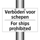 Verboden voor schepen - For ships prohibited