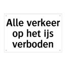Alle verkeer op het ijs verboden