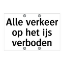 Alle verkeer op het ijs verboden