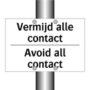 Vermijd alle contact - Avoid all contact