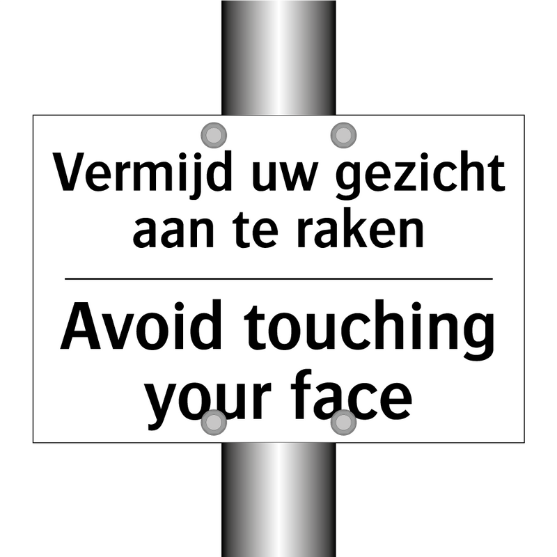 Vermijd uw gezicht aan te raken/.../ - Avoid touching your face