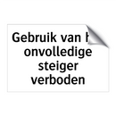 Gebruik van het onvolledige steiger verboden