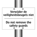 Verwijder de veiligheidsbeugels /.../ - Do not remove the safety guards/.../