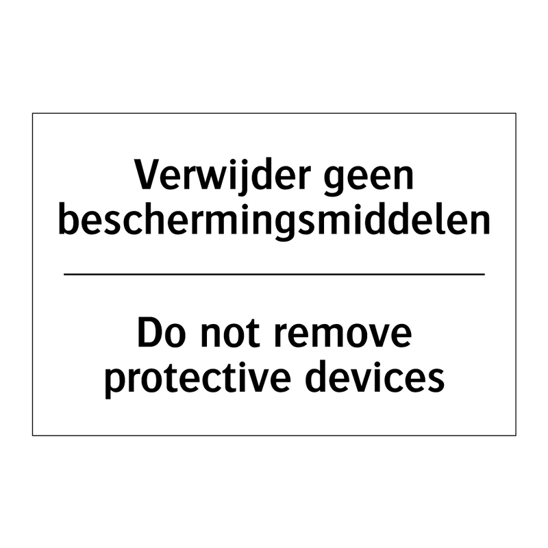 Verwijder geen beschermingsmiddelen/.../ - Do not remove protective devices/.../