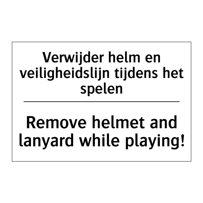 Verwijder helm en veiligheidslijn /.../ - Remove helmet and lanyard while /.../