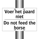 Voer het paard niet - Do not feed the horse